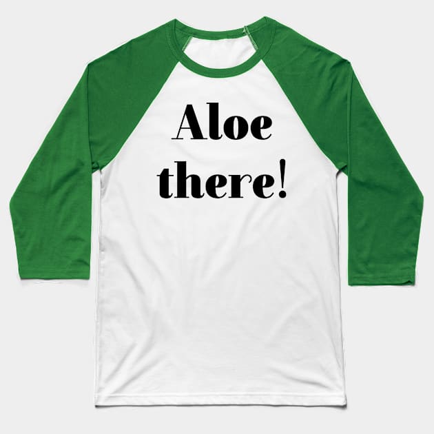 Aloe there! Baseball T-Shirt by peggieprints